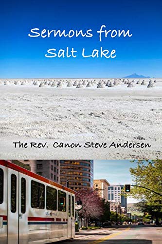 Sermons From Salt Lake by Rev. Steve Andersen