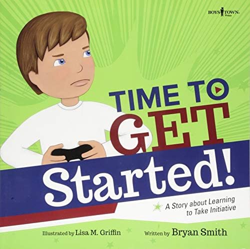 Time to Get Started: A Story About Learning to Take Initiative (Executive Fun...