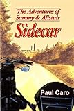 The Adventures of Sammy and Alistair: Sidecar by Paul Caro