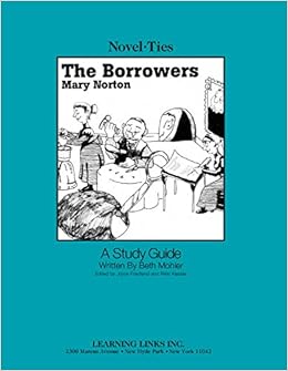 Borrowers Novel Ties Study Guide Mary Norton 9780767506168 Amazon Com Books