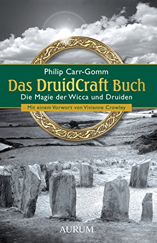 Das DruidCraft Buch: Die Magie der Wicca und Druiden (German Edition) by Philip Carr-Gomm