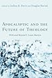 Apocalyptic and the Future of Theology: With and Beyond J. Louis Martyn