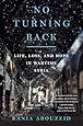 No Turning Back: Life, Loss, and Hope in Wartime Syria