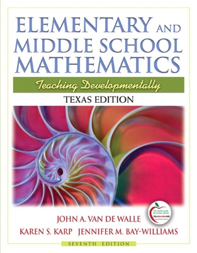 Elementary and Middle School Mathematics: Teaching Developmentally, 7th Edition