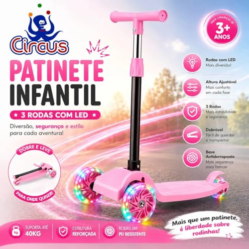 Patinete Infantil 3 Rodas Com LED Colorido, Dobrável Com Altura Ajustável Suporta até 40 kg Para Menino e Menina - CIRCUS