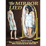 The Mirror Lied: One woman's 25-year struggle with bulimia, anorexia, diet pill addiction, laxative abuse and cutting