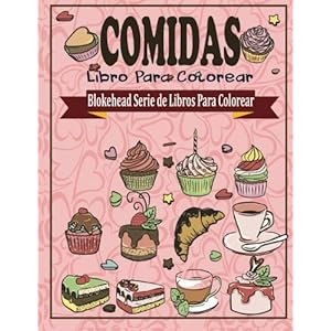 Comidas Libro para Colorear (Blokehead  Serie de Libros Para Colorear) (Spanish Edition)