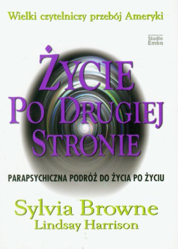 Zycie po Drugiej Stronie. Parapsychiczna podroz do zycia po zyciu (polish)