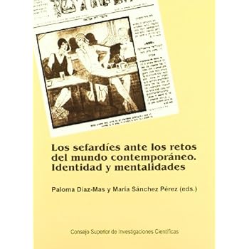 Los sefardíes ante los retos del mundo contemporáneo: Identidad y mentalidades Los sefardíes ante los retos del mundo contemporáneo: Identidad y mentalidades
