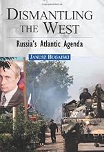 Dismantling the West: Russia's Atlantic Agenda
