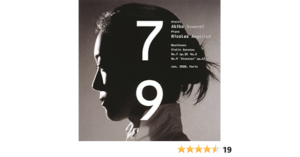 Beethoven Violin Sonatas Nos 7 9 Bonus Track Version By Akiko Suwanai And Nicholas Angelich On Amazon Music Amazon Com