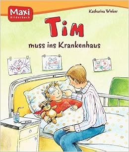 Tim Muss Ins Krankenhaus 9783770742813 Amazon Com Books