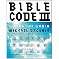 Bible Code III: Saving the World