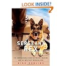 Sergeant Rex: The Unbreakable Bond Between a Marine and His Military Working Dog