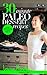 30-Minute Paleo Dessert Recipes: Simple Gluten-Free and Paleo Desserts for Improved Weight-Loss by Louise Hendon