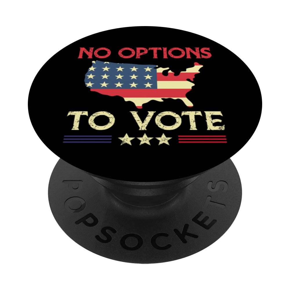 No Options To Vote, Vote No, American Flag PopSockets Swappable PopGrip