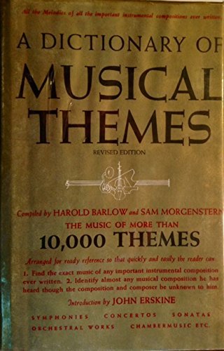 A Dictionary of Musical Themes: The Music of More Than 10,000 Themes by Harold Barlow, Sam Morgenstern (Hardcover)