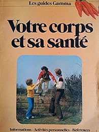 Votre corps et sa santé