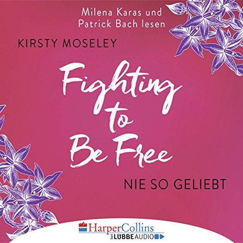 Fighting to be Free: Nie so geliebt