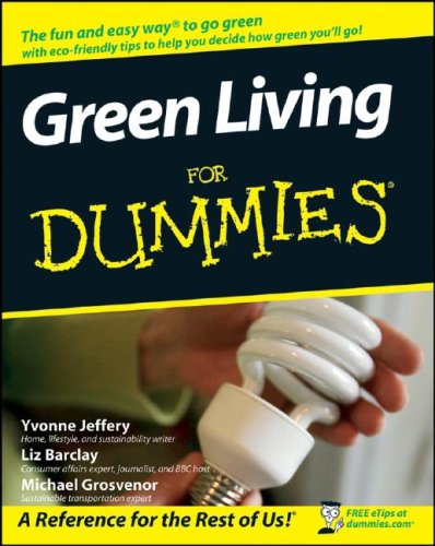 Green Living For Dummies (For Dummies (Home & Garden)) by Yvonne Jeffery, Liz Barclay, Michael Grosvenor