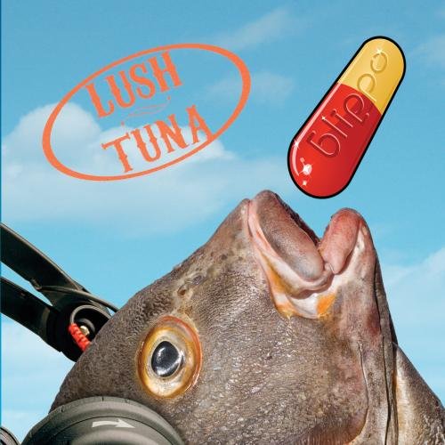 Blippo - Lush Tuna
