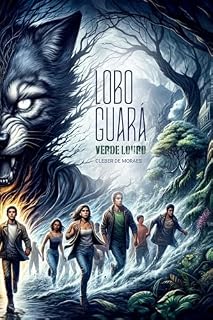 Livro VERDE LOURO: LOBO GUARÁ, O PRIMEIRO GIGANTE