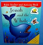 Bible Sticker & Activity Book~Jonah & The Whale~Over 50 Reusable Stickers! (Bible Sticker & Activity Books)