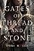 Gates of Thread and Stone (Gates of Thread and Stone, 1)