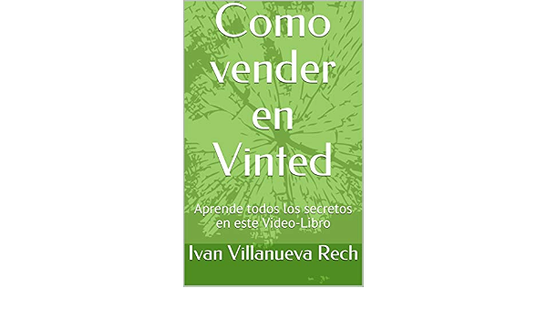 Amazon.com: Como vender en Vinted: Aprende todos los secretos en este  Video-Libro (Spanish Edition) eBook : Villanueva Rech, Naku: Tienda Kindle