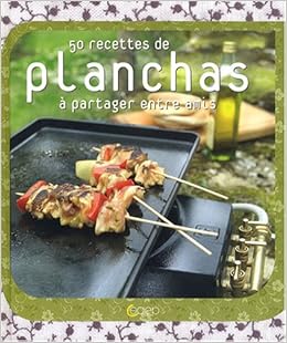 Amazon Fr Plancha 50 Recettes A Partager Entre Amis Maso Laure Claudia Albisser Hund Livres