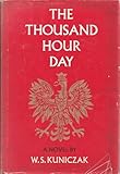 Front cover for the book The thousand hour day by W. S. Kuniczak