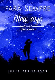 Livro Para sempre meu anjo (Série Angels)