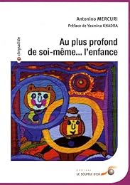 Au plus profond de soi-même, l'enfance