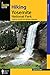 Hiking Yosemite National Park: A Guide to 59 of the Park's Greatest Hiking Adventures (Regional Hiking Series)