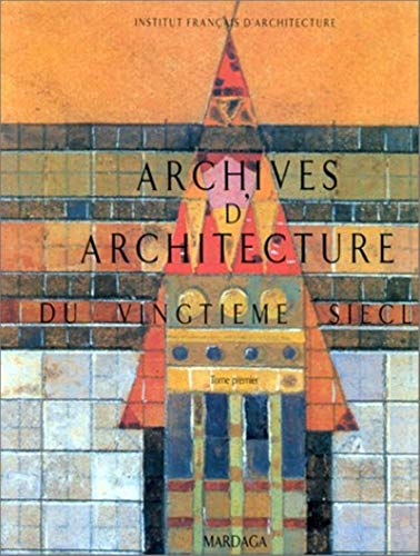 Archives d'architecture du XXe siècle (ARCHITECTURE URBANISME) (French Edition) by Institut français d'architecture (Paperback)