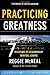 Practicing Greatness: 7 Disciplines of Extraordinary Spiritual Leaders