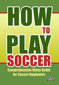 How to Play Soccer