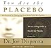 You Are the Placebo Meditation 2 -- Revised Edition: Changing One Belief and Perception