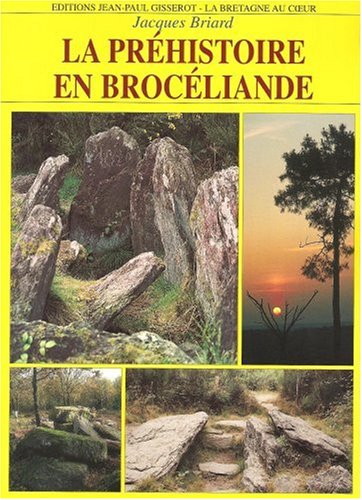 La  préhistoire en Brocéliande
