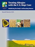 Allergy Treatment with the F. X. Mayr-Cure, Stossier, Harald, 3131353619