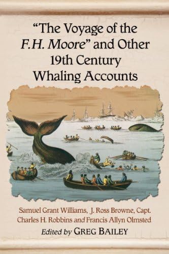 "The Voyage of the F.H. Moore" and Other 19th Century Whaling Accounts Paperback – May 8, 2014