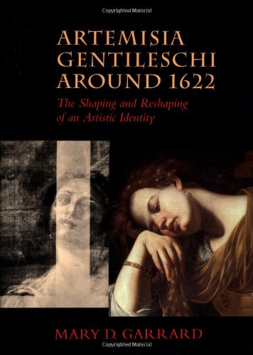Artemisia Gentileschi Around 1622 ? The Shaping & Reshaping of an Artistic Identity: The Shaping and Reshaping of an Artistic Identity: 11 (The Discovery Series)