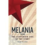 Melania Trump: Slovenian side of the story