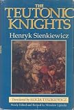 The Teutonic Knights, Sienkiewicz, Henryk, 0781801214
