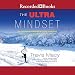 The Ultra Mindset by 