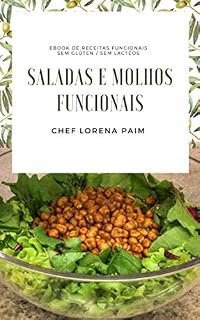 Livro SALADAS E MOLHOS FUNCIONAIS: Guia rápido e delicioso para o dia a dia