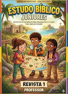 Livro E-BOOK | Estudo Bíblico Cristão para Juniores (8 a 12 anos) 1º TRIMESTRE – VERSÃO DO PROFESSOR: 12 aulas planejadas- Conhecendo a Bíblia, suas Divisões, Principais Personagens e Plano de Salvação!