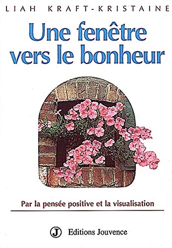 Une fenêtre vers le bonheur by Liah Kraft-Kristaine