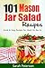 Mason Jar Salads: 101 Quick and Easy Mason Jar Recipes for Meals on the Go (Salad Recipes, Healthy Meals)