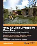 Unity 3.x Game Development Essentials by Will Goldstone